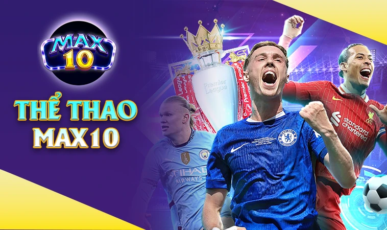 Max10 - Trang Chủ Max 10 - Địa Chỉ Cá Cược Online Đẳng Cấp Nhất Việt Nam